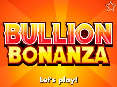 Bullion Bonanza